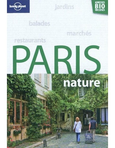 Paris Nature | Guide de voyage | LONELY PLANET