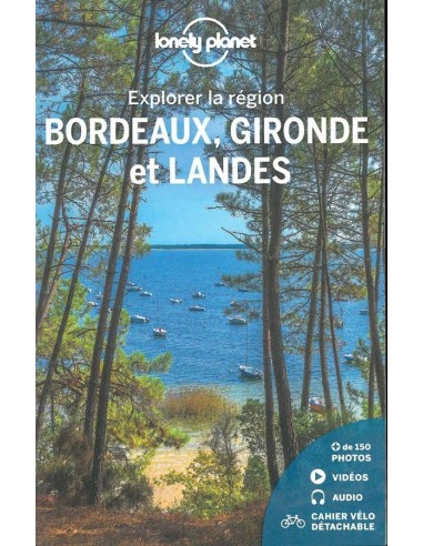 Explorer La Region Bordeaux | L'Essentiel | LONELY PLANET