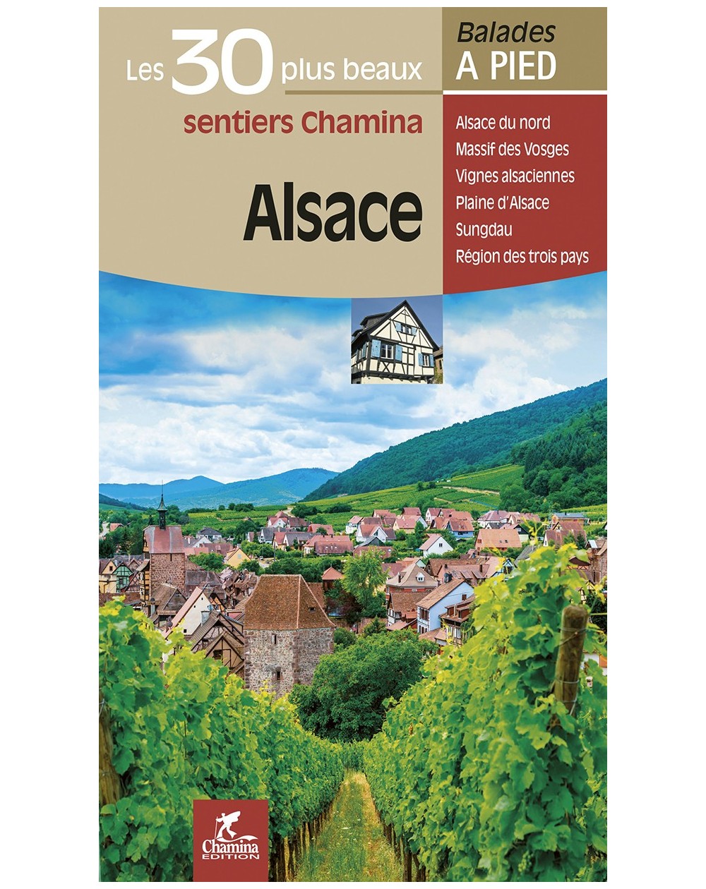Alsace Les 30 Plus Beaux Sentiers Chamina Edition