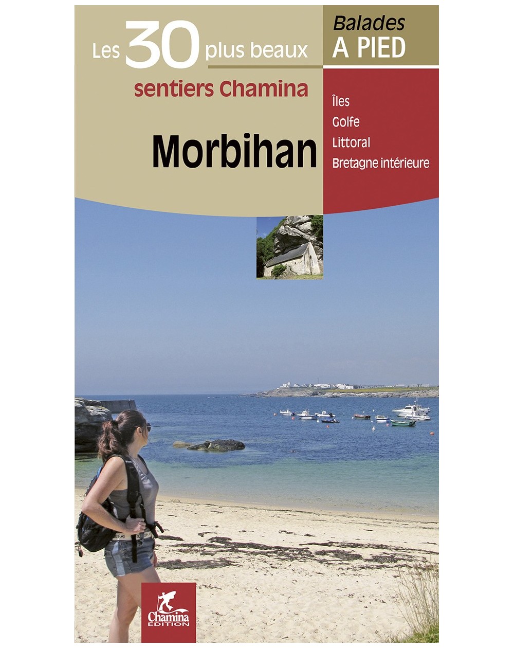 Morbihan Les 30 Plus Beaux Sentiers Chamina Edition