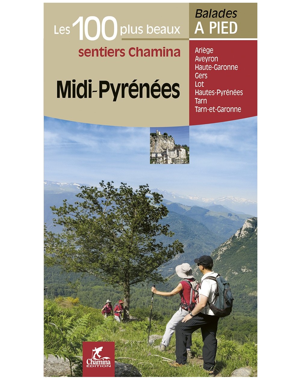 Midi-Pyrenees Les 100 Plus Beaux Sentiers Chamina Edition