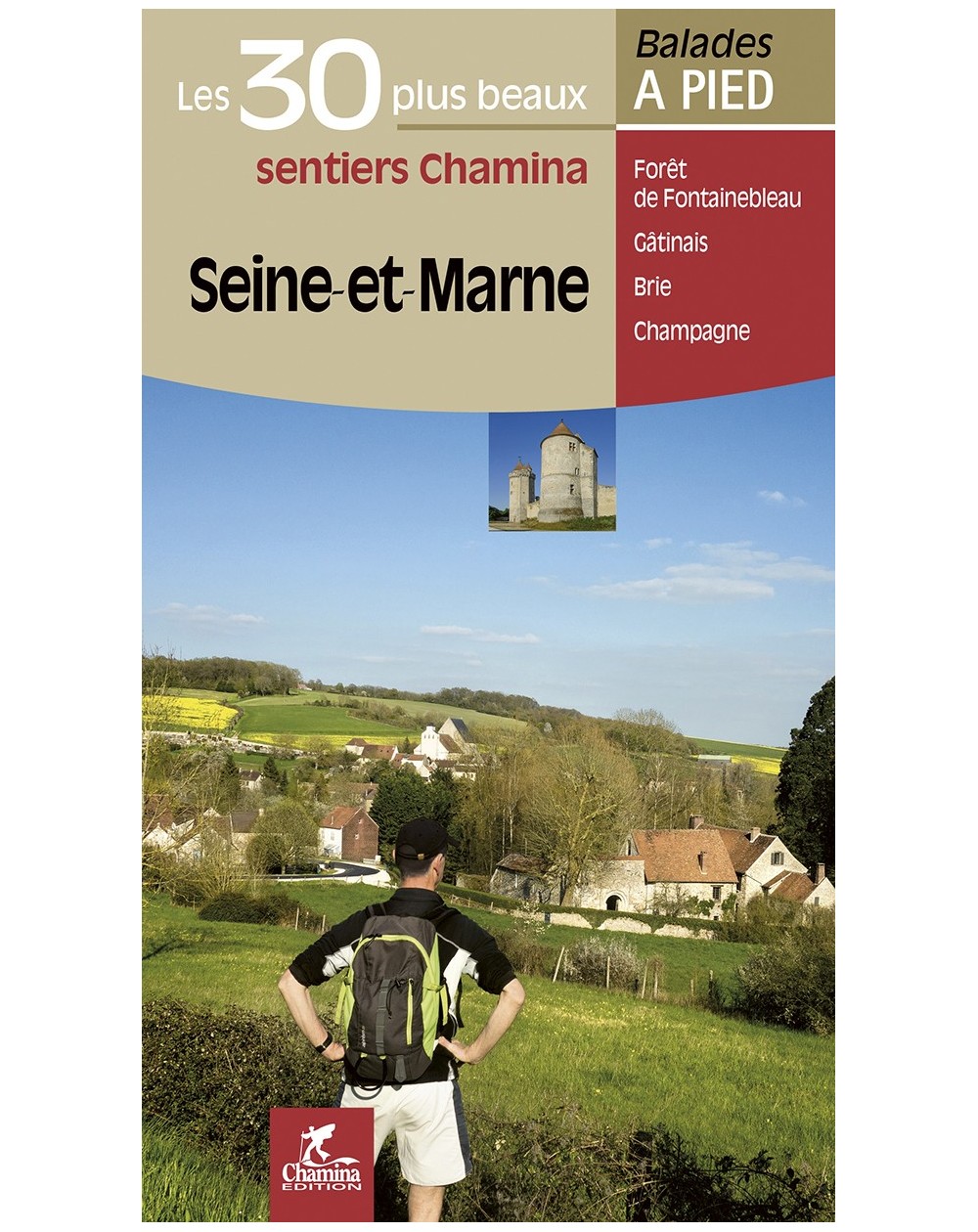 Seine Et Marne Les 30 Plus Beaux Sentiers Chamina Edition