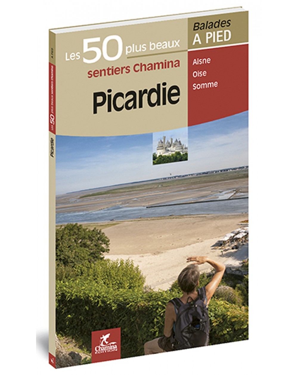 Picardie Les 50 Plus Beaux Sentiers Chamina Edition