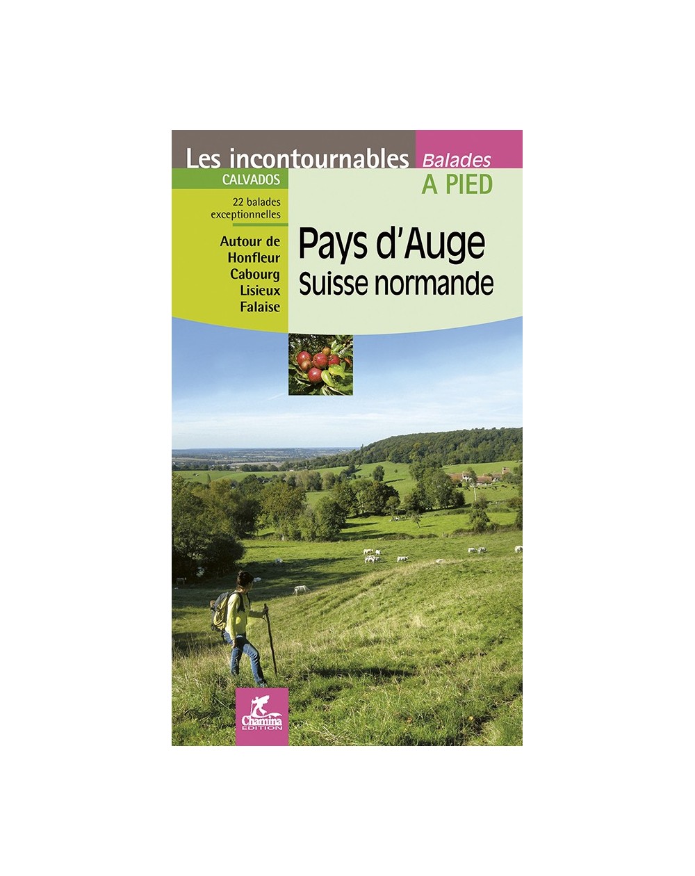 Pays D'Auge - Suisse Normande Chamina Edition