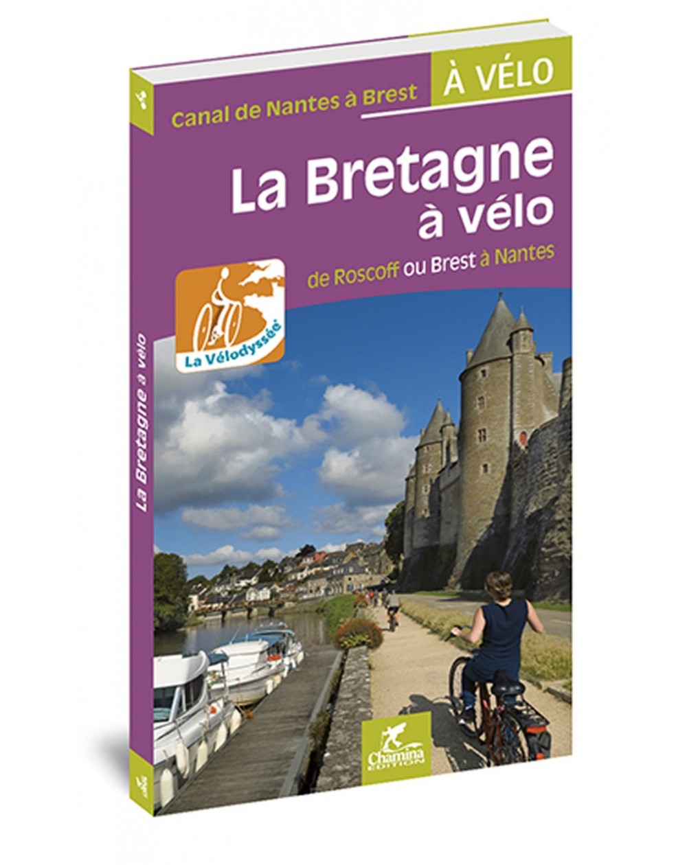 La Bretagne A Velo -  De Roscoff Ou Brest A Nantes La Velodyssee Chamina Edition
