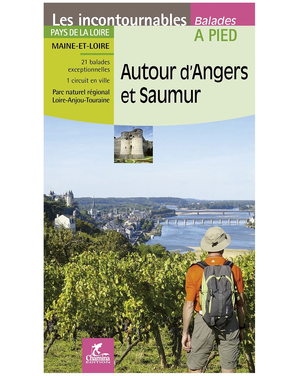 Autour D'Angers Et Saumur Chamina Edition