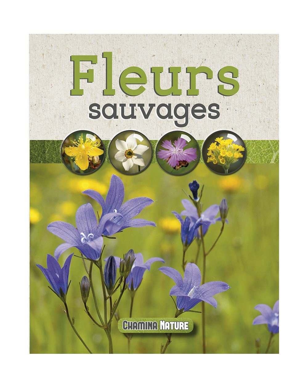 Fleurs Sauvages Chamina Edition