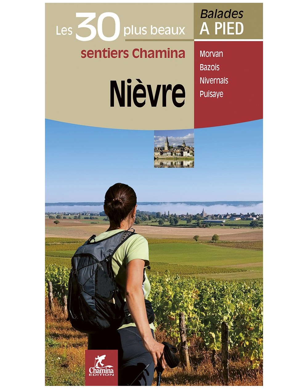 Nievre Les 30 Plus Beaux Sentiers Chamina Edition