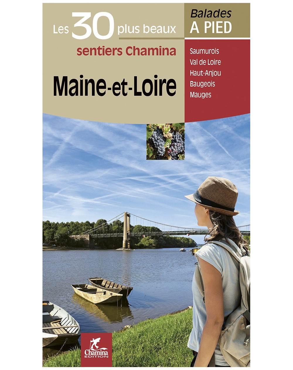 Maine Et Loire Les 30 Plus Beaux Sentiers Chamina Edition