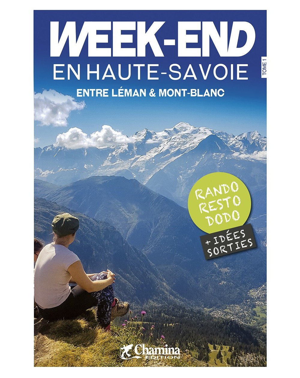 Week-End En Haute-Savoie Entre Léman & Mont-Blanc Chamina Edition