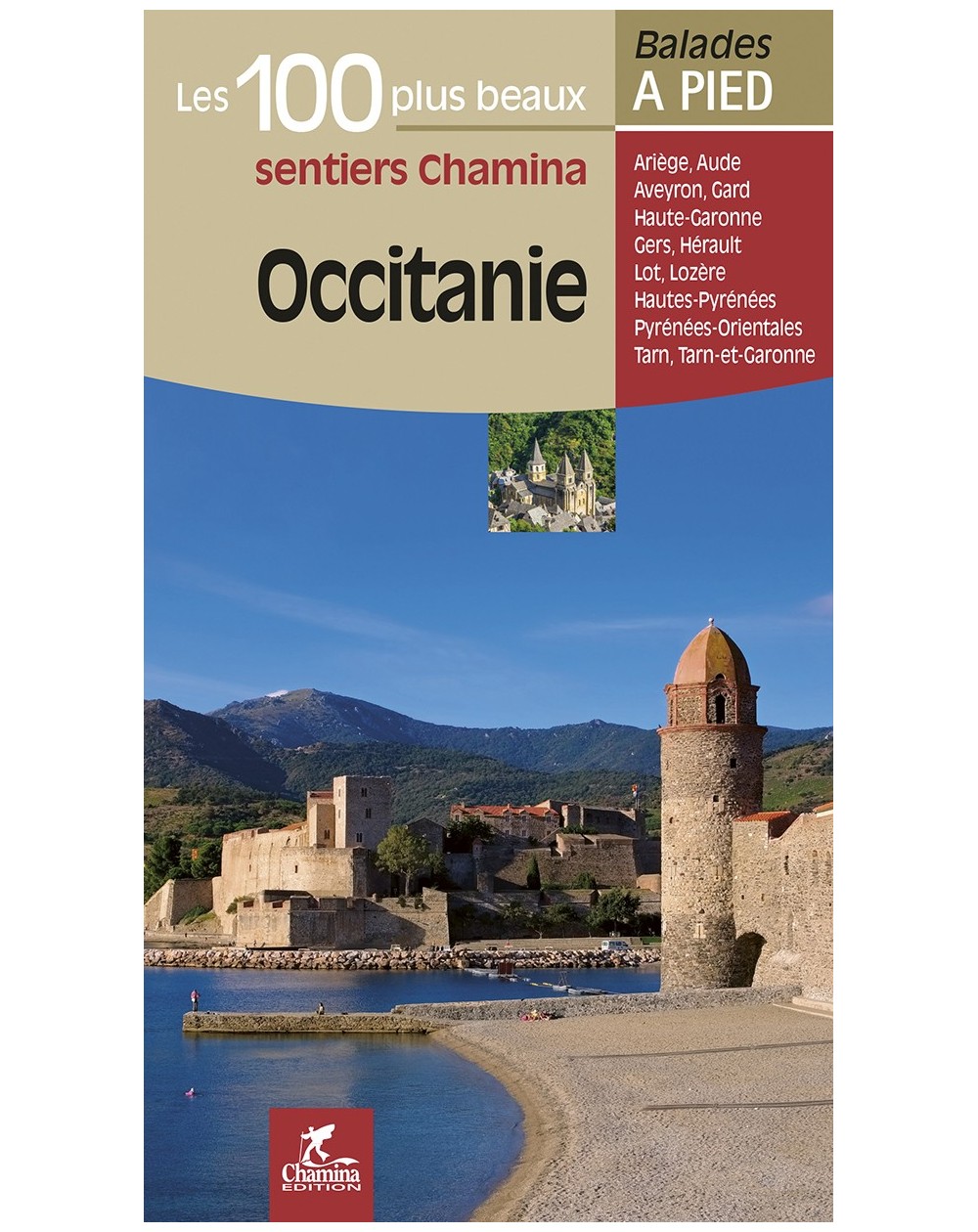 Occitanie Les 100 Plus Beaux Sentiers Chamina Edition