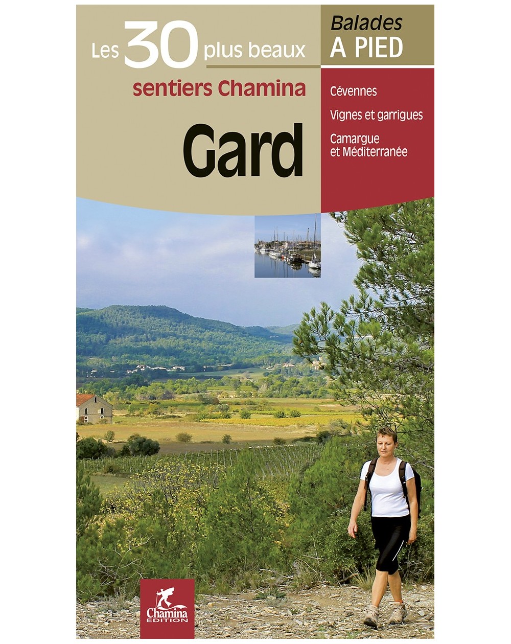 Gard Les 30 Plus Beaux Sentiers Chamina Edition