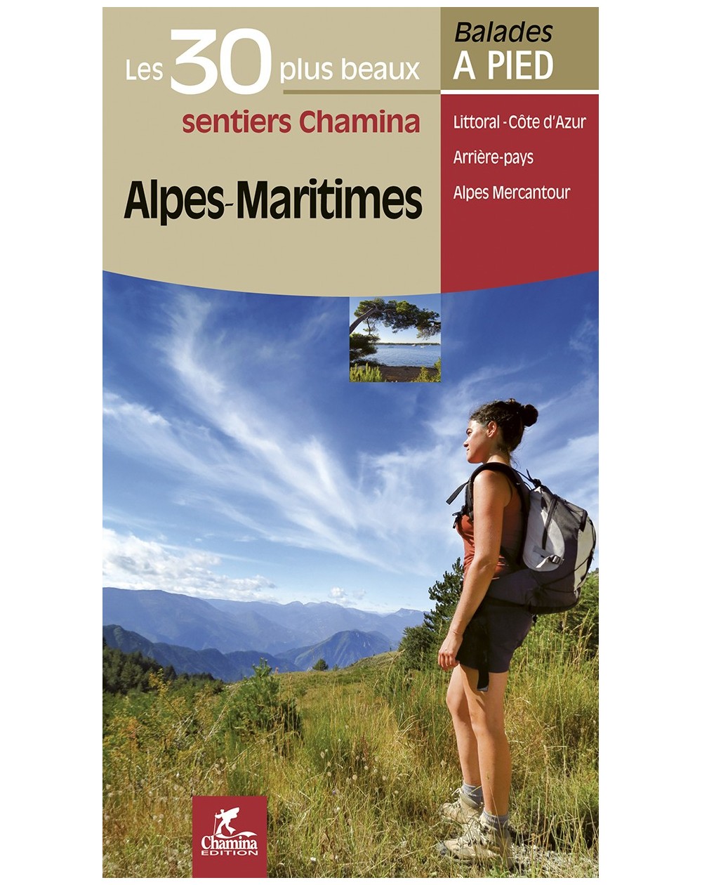 Alpes-Maritimes Les 30 Plus Beaux Sentiers Chamina Edition