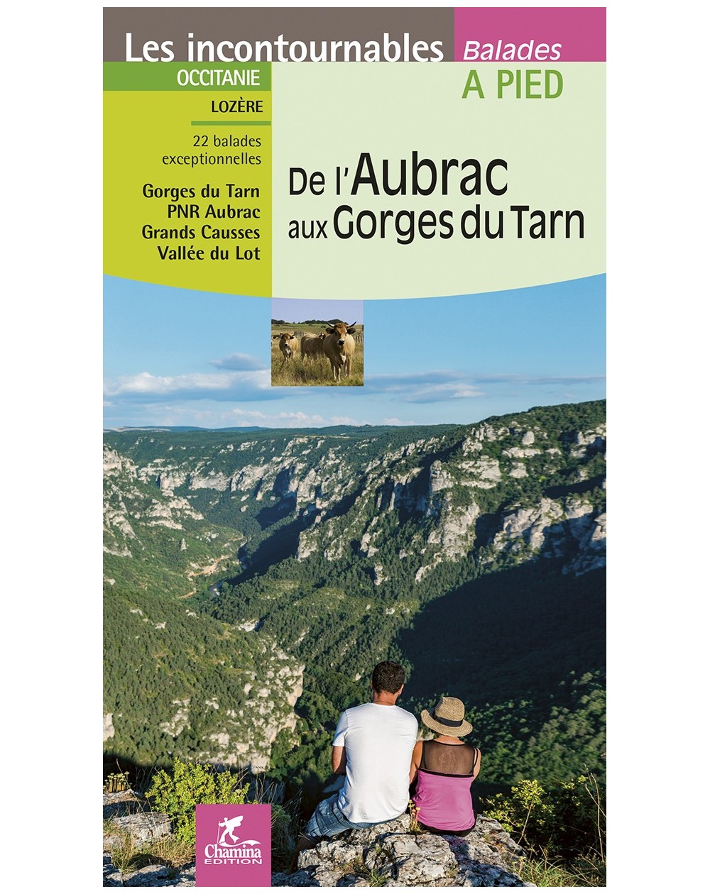 De L'Aubrac Aux Gorges Du Tarn Chamina Edition