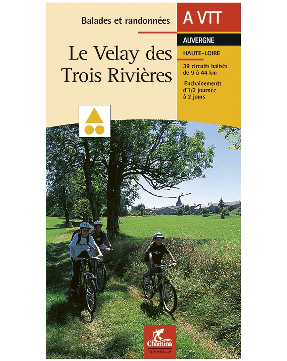 Le Velay Des 3 Rivieres Randonnee Itinerante A Vtt Chamina Edition
