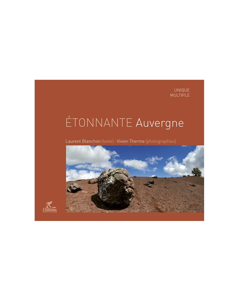 Etonnante Auvergne Chamina Edition