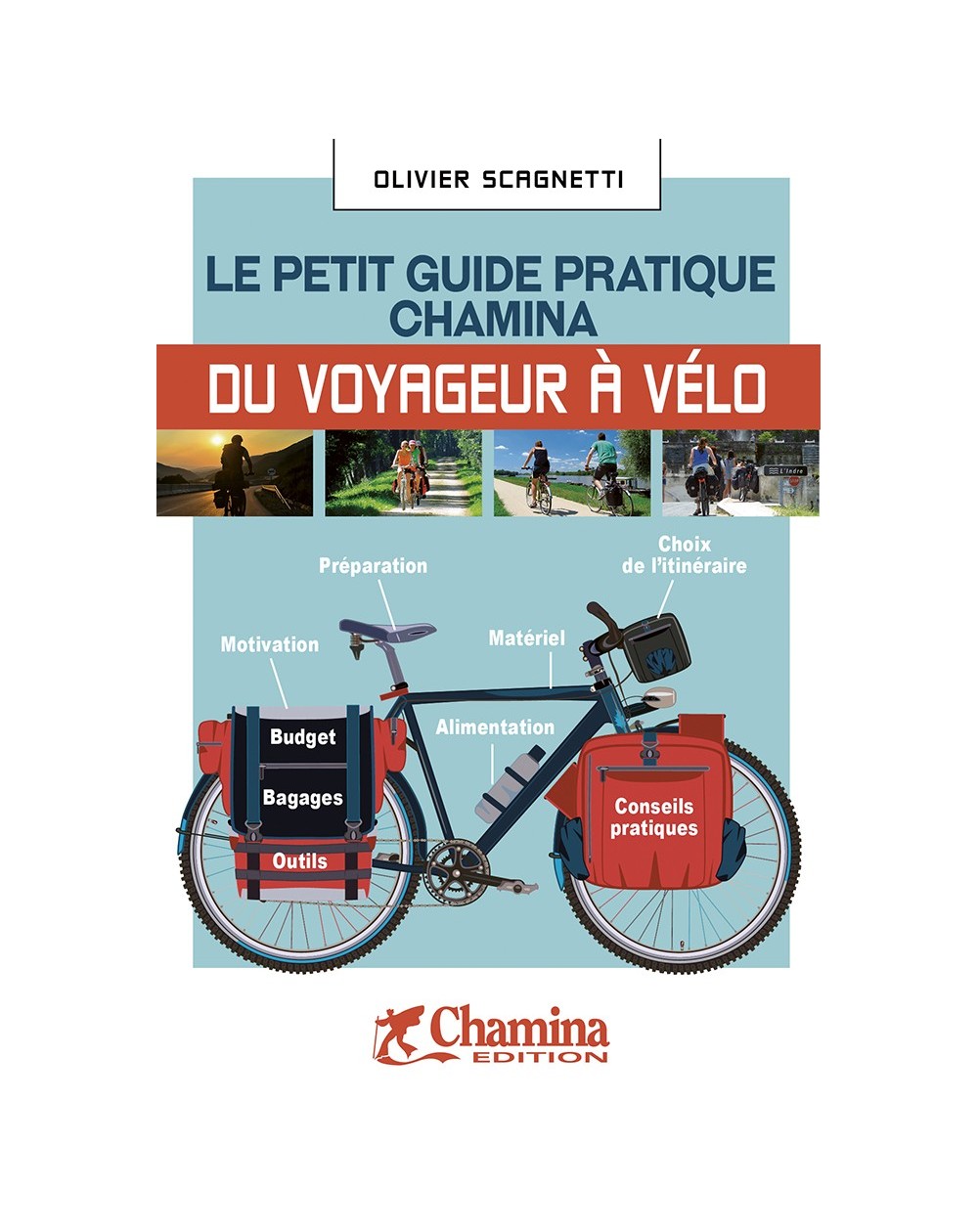 Voyageur À Velo Le Petit Guide Pratique Chamina Chamina Edition
