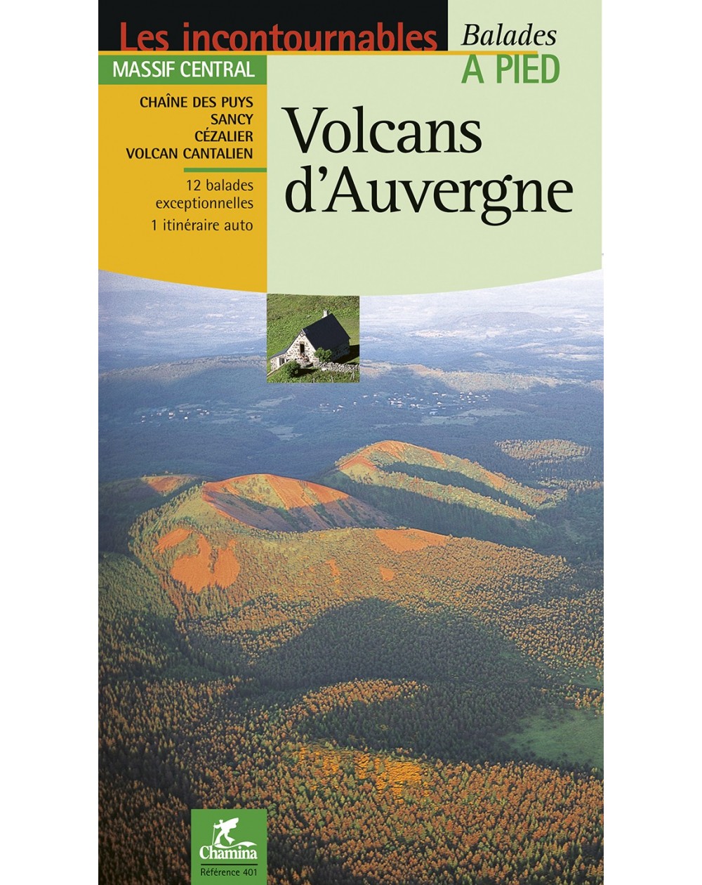 Volcans D'Auvergne Balades A Pied Chamina Edition