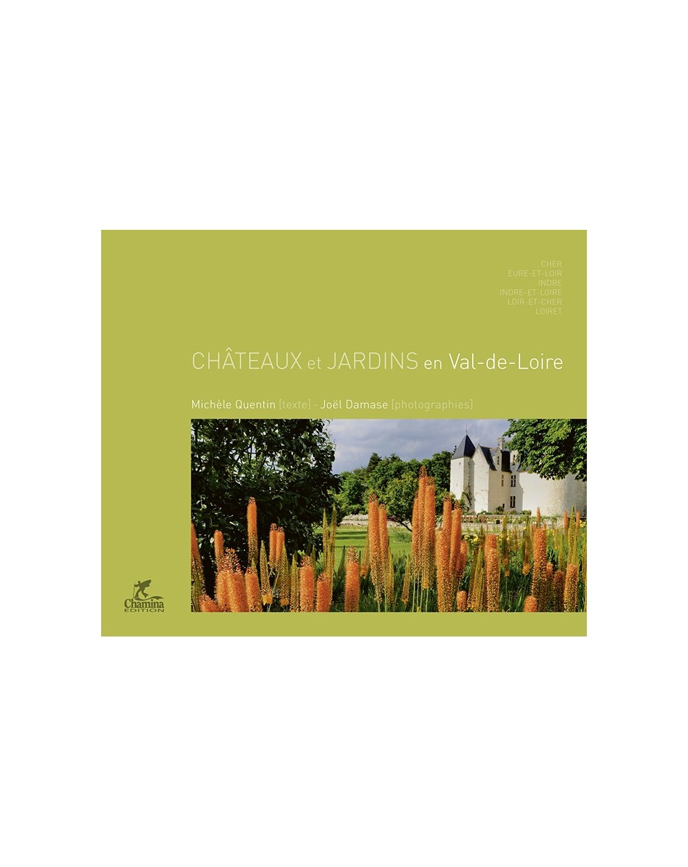 chateaux-jardins-val-de-loire-chamina-edition-9782844662422