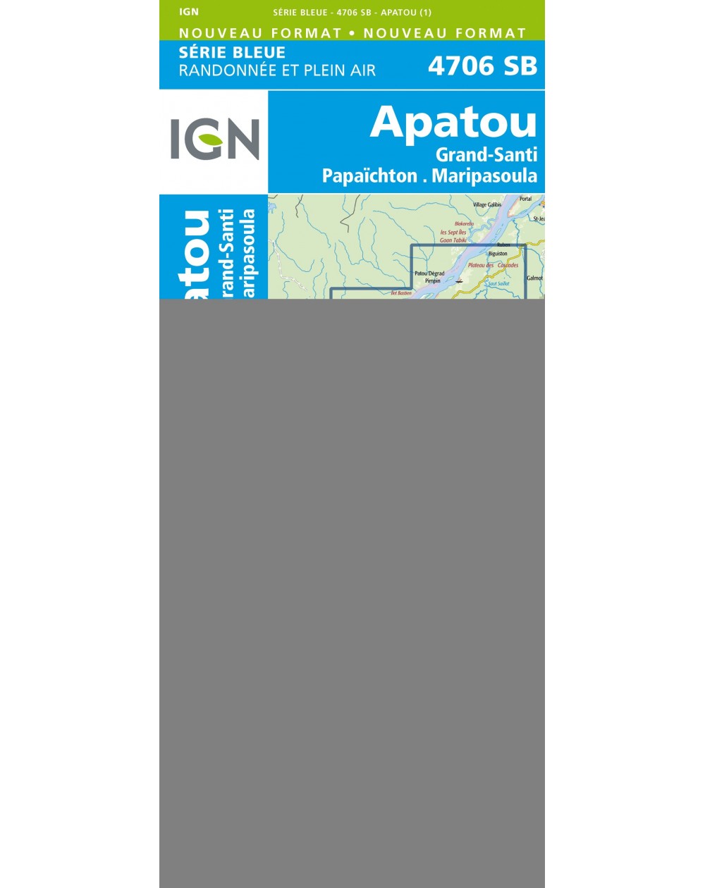 Carte randonnée Apatou.Grand Santi.Maripasoula.Papaïchton (Guyane) | série Bleue IGN-4706SB