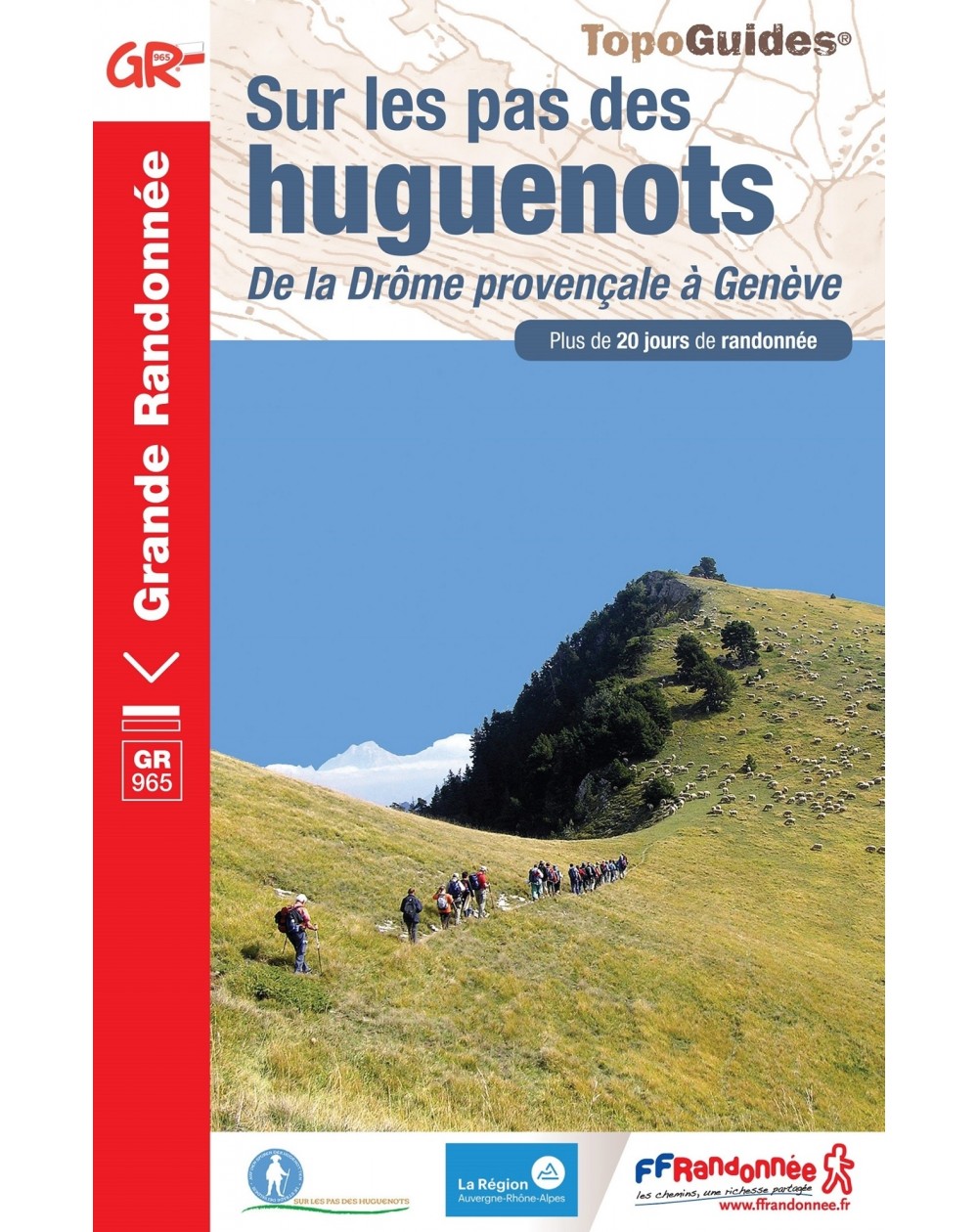 GR965 - sur les pas des Huguenots | Topoguide FFRP
