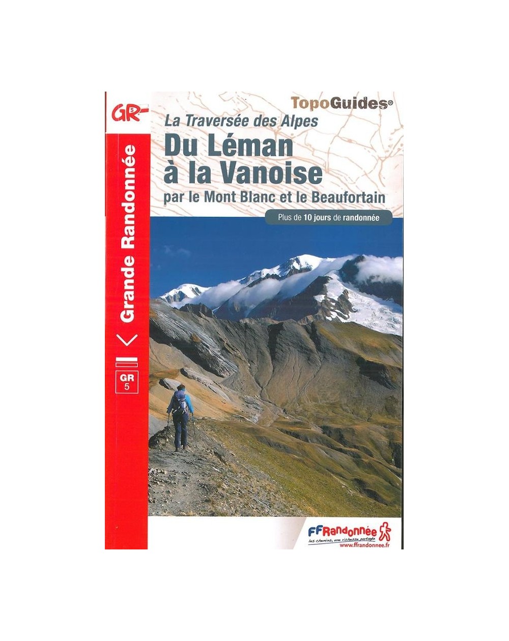 Traversée des Alpes du Léman à la Vanoise | Topoguide FFRP