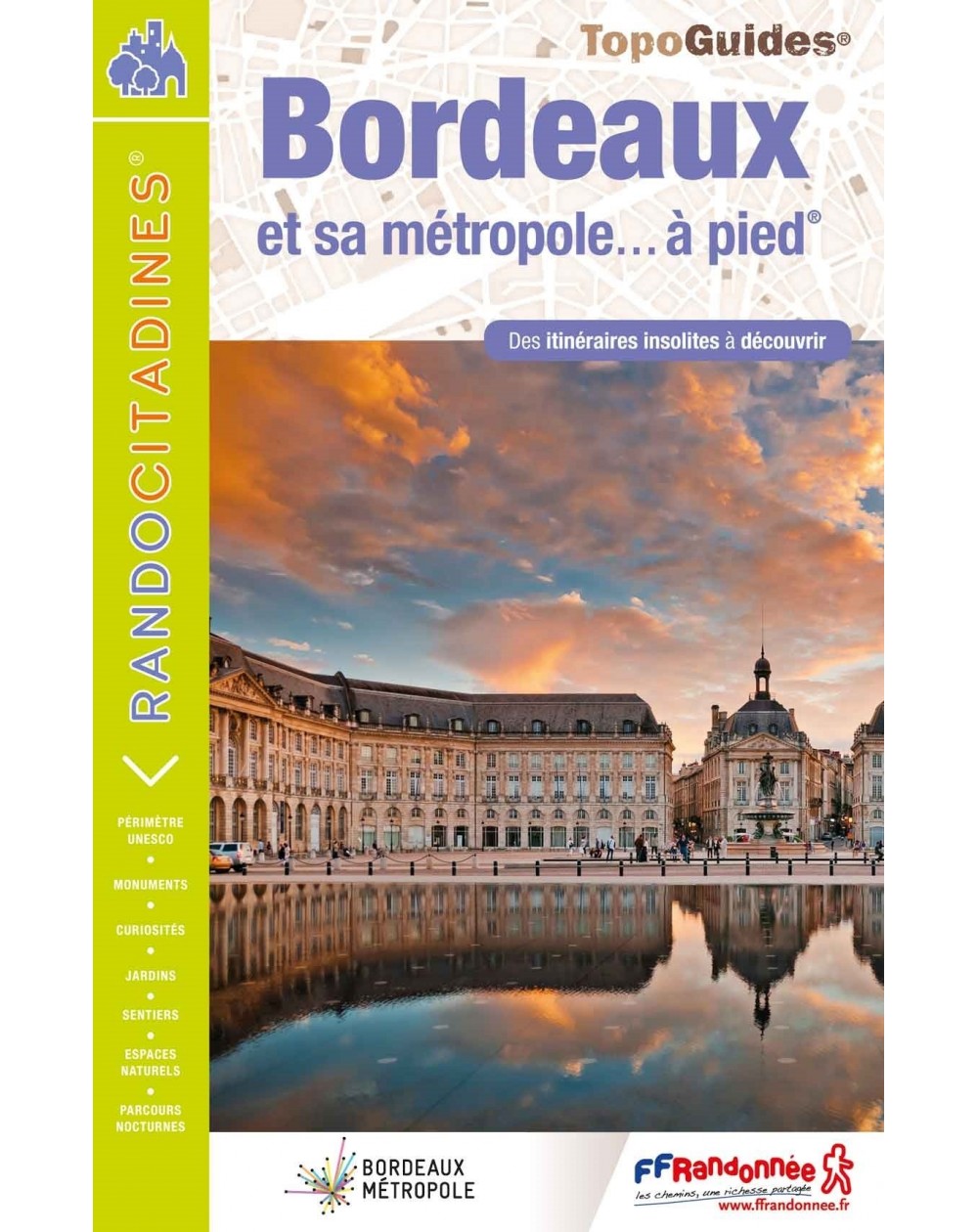 Bordeaux et sa métropole à pied. | Topoguide FFRP