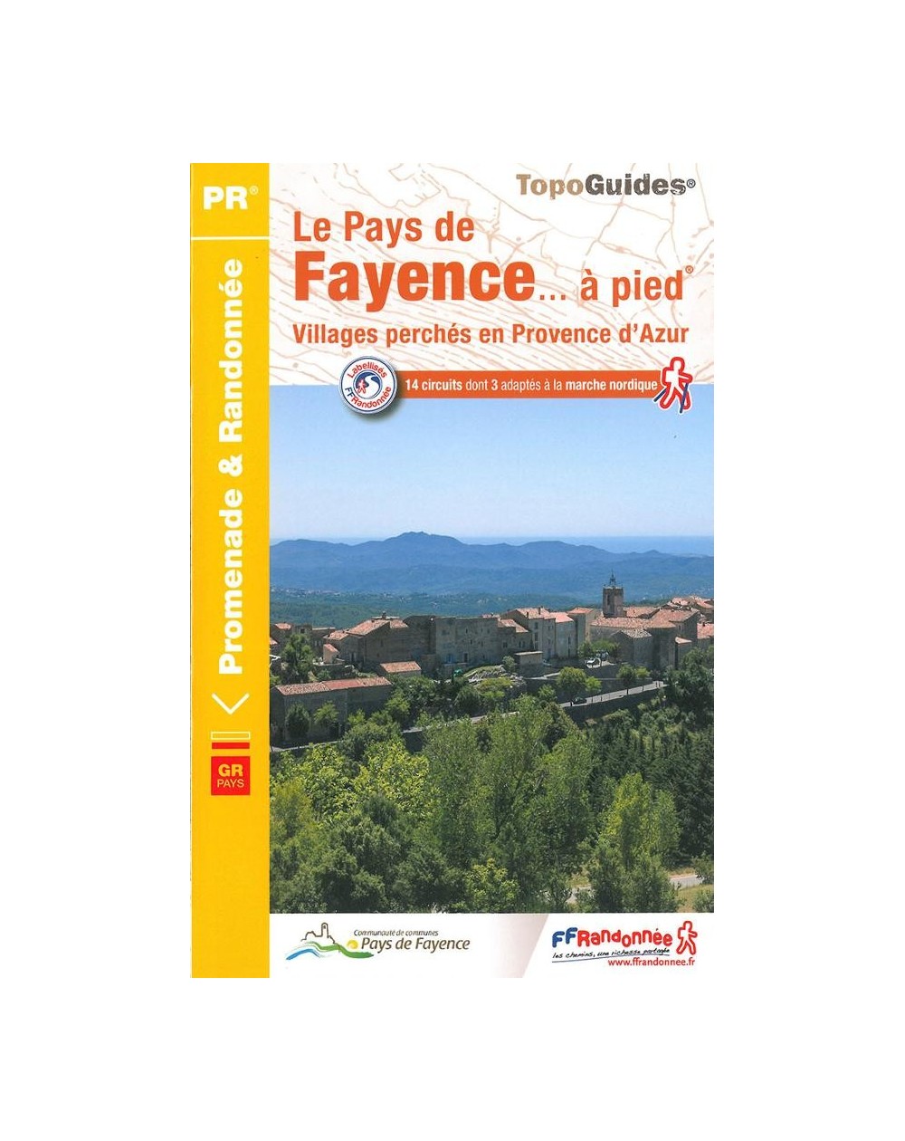 Le pays de Fayence en 14 circuits de randonnées | Topoguide 