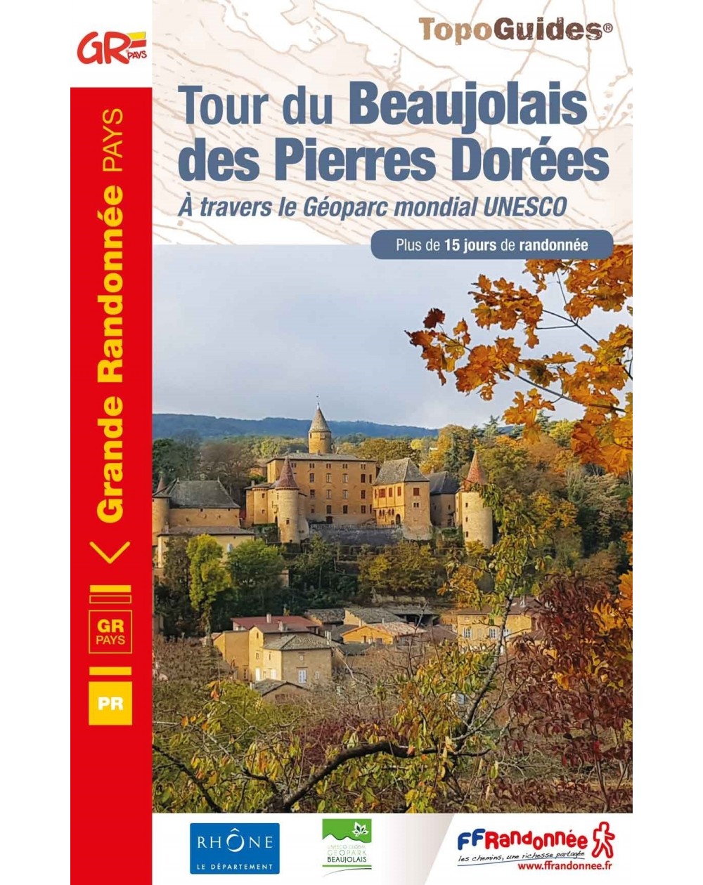 Tour du Beaujolais des Pierres Dorées | Topoguide FFRP