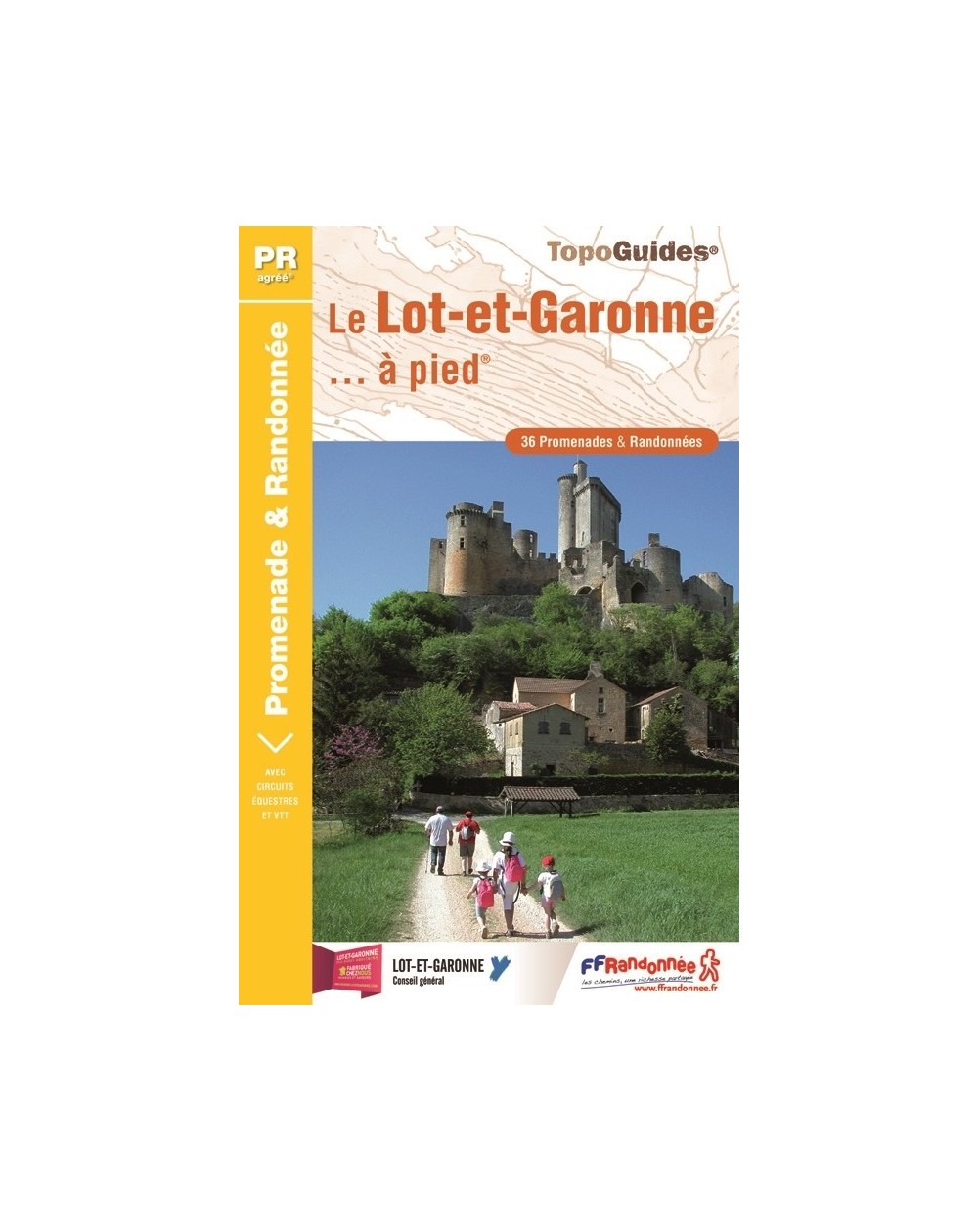 Le Lot-et-Garonne, 36 promenades et randonnées | Topoguide 
