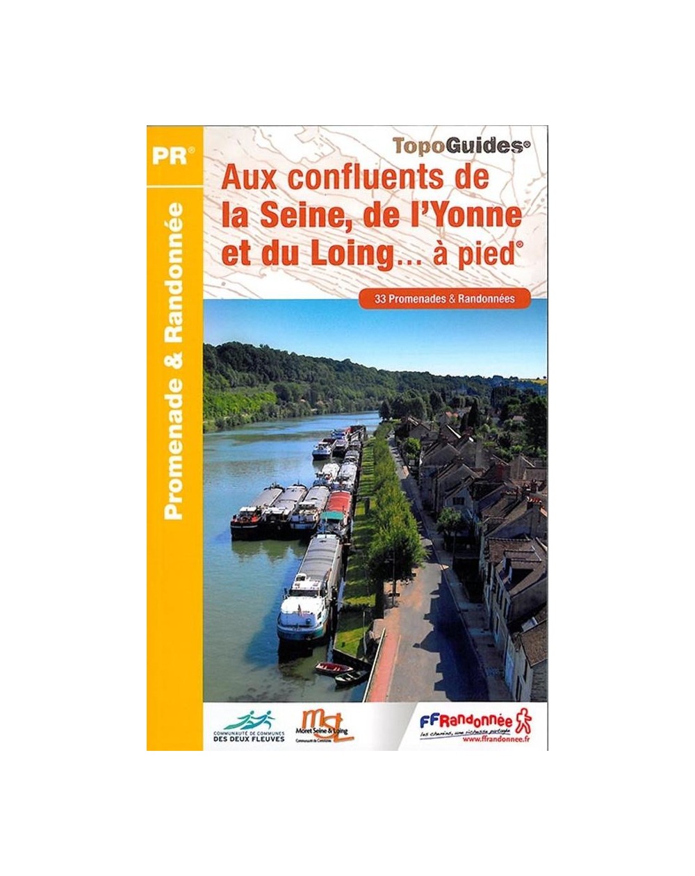 Balades aux confluents de la Seine, Yonne et du Loing | Topoguide 