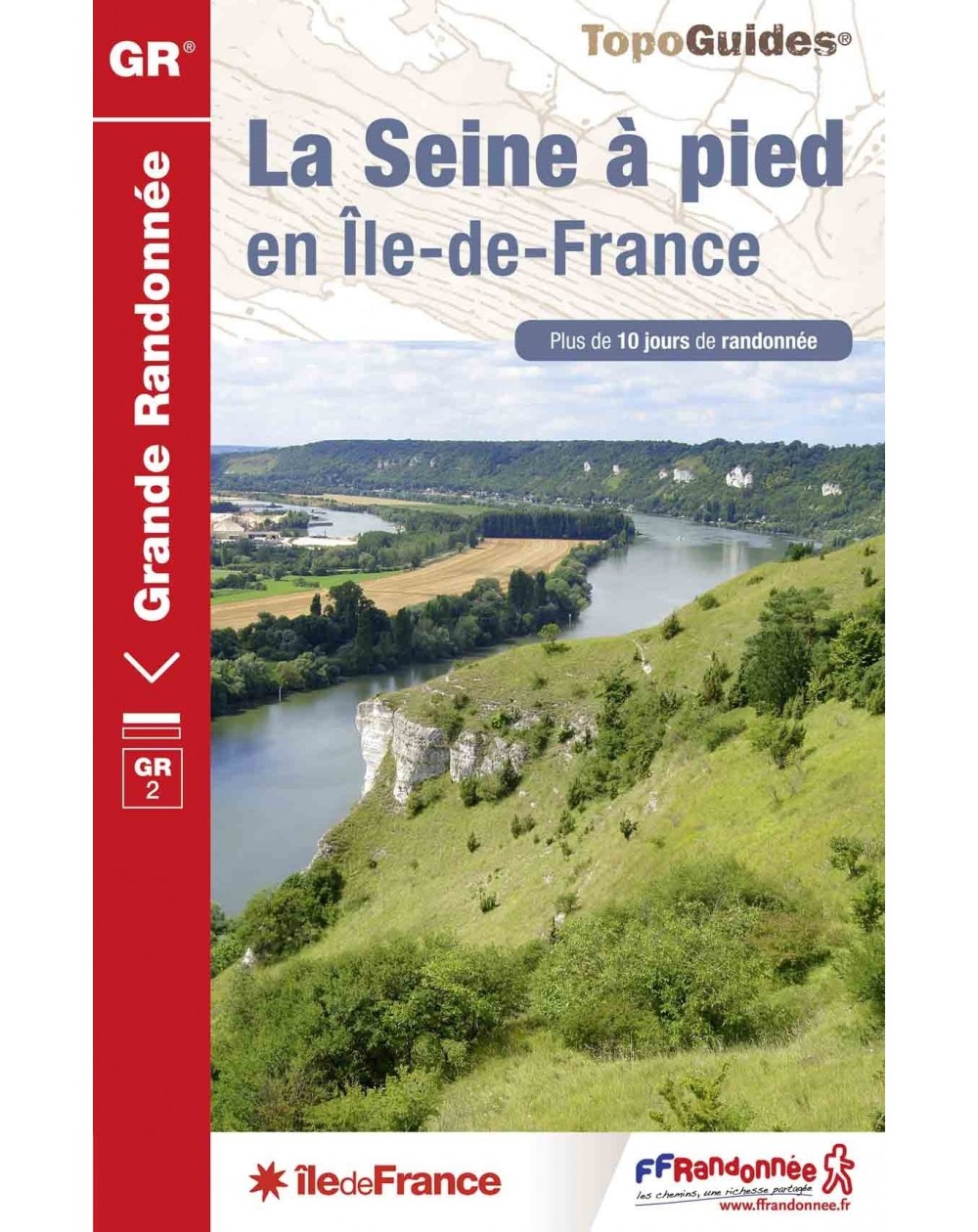 La Seine en 10 jours de randonnées | Topoguide FFRP
