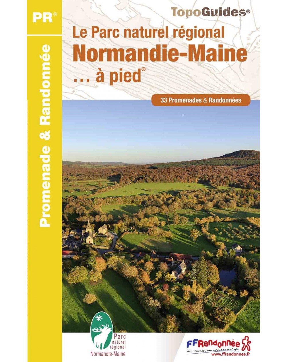 Balades dans le Parc Naturel Régional Normandie-Maine | Topoguide 