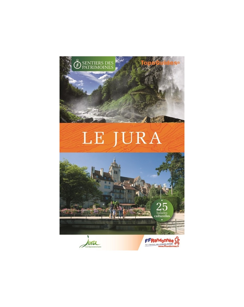 Les sentiers des patrimoines dans le Jura | Topoguide FFRP