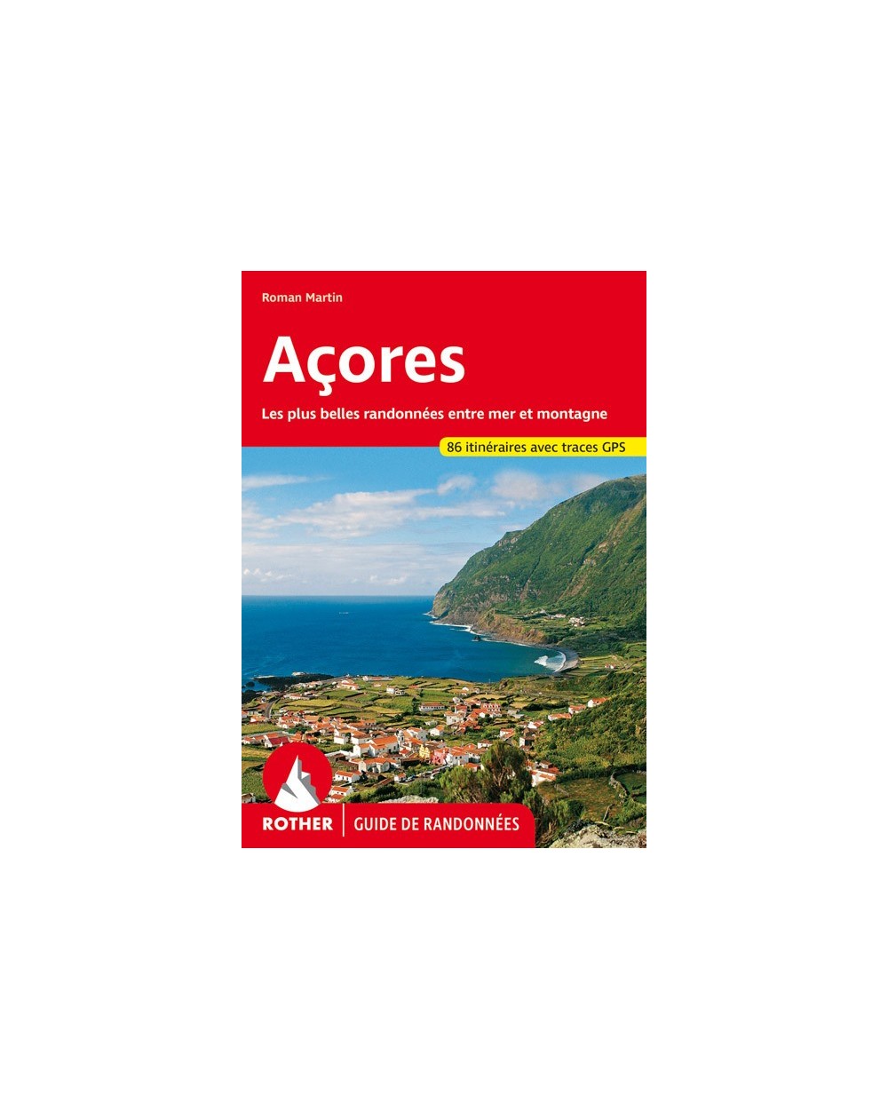 Guide Rother de randonnée Les îles des Açores