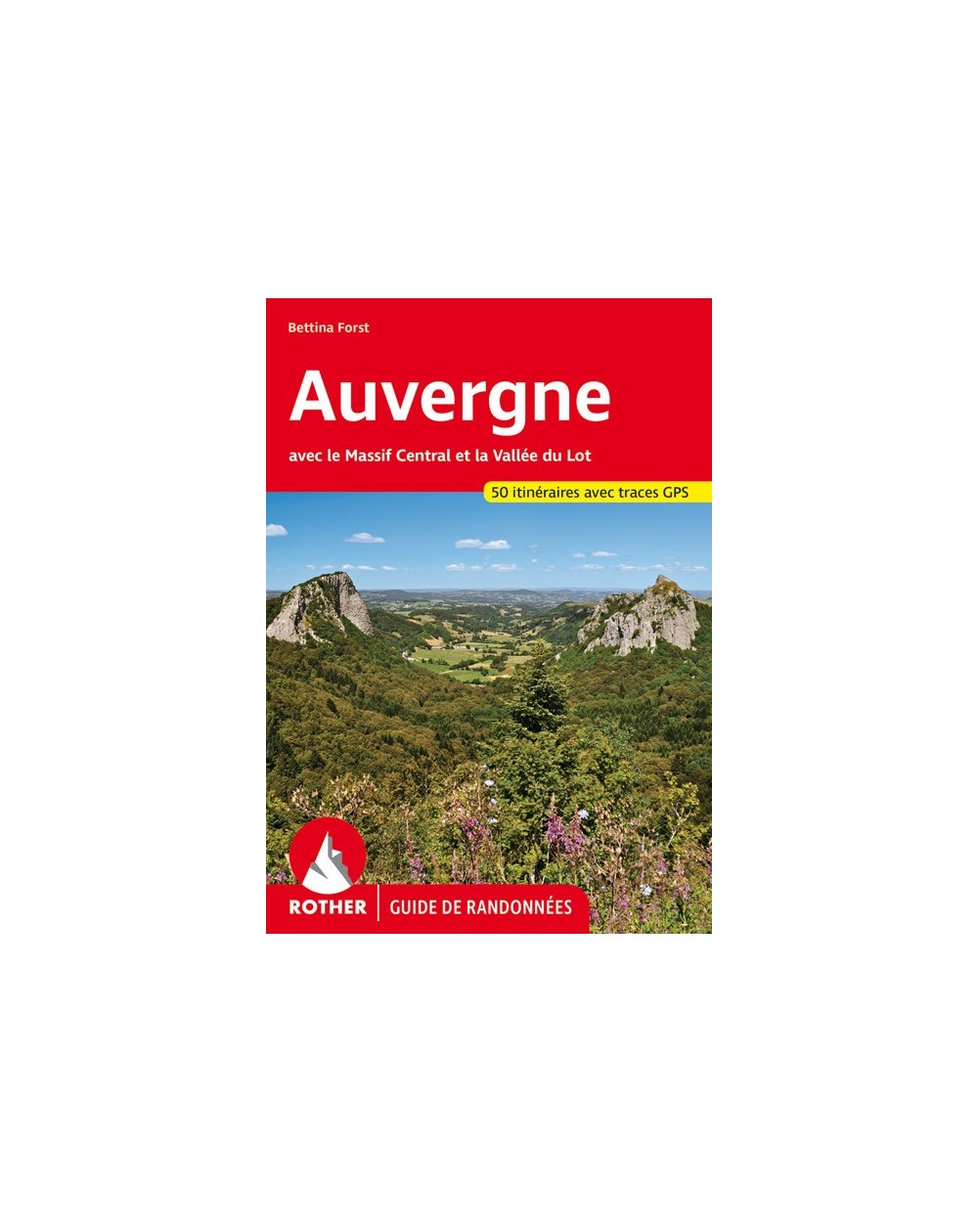 Guide Rother de randonnée L'Auvergne et le Massif Central