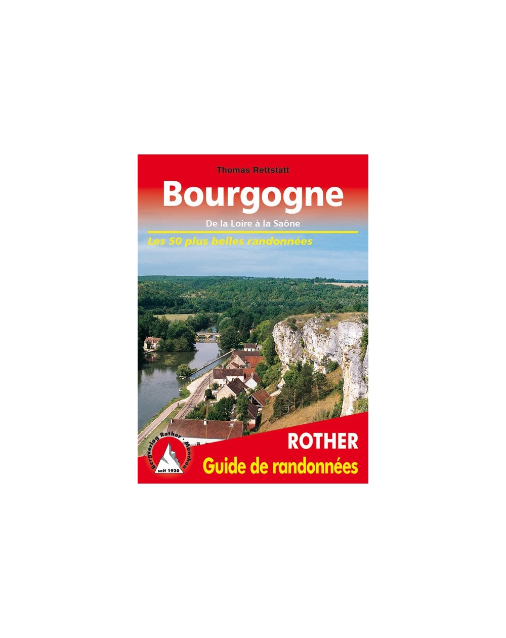 Guide Rother de randonnée Bourgogne de la Loire à la Saône