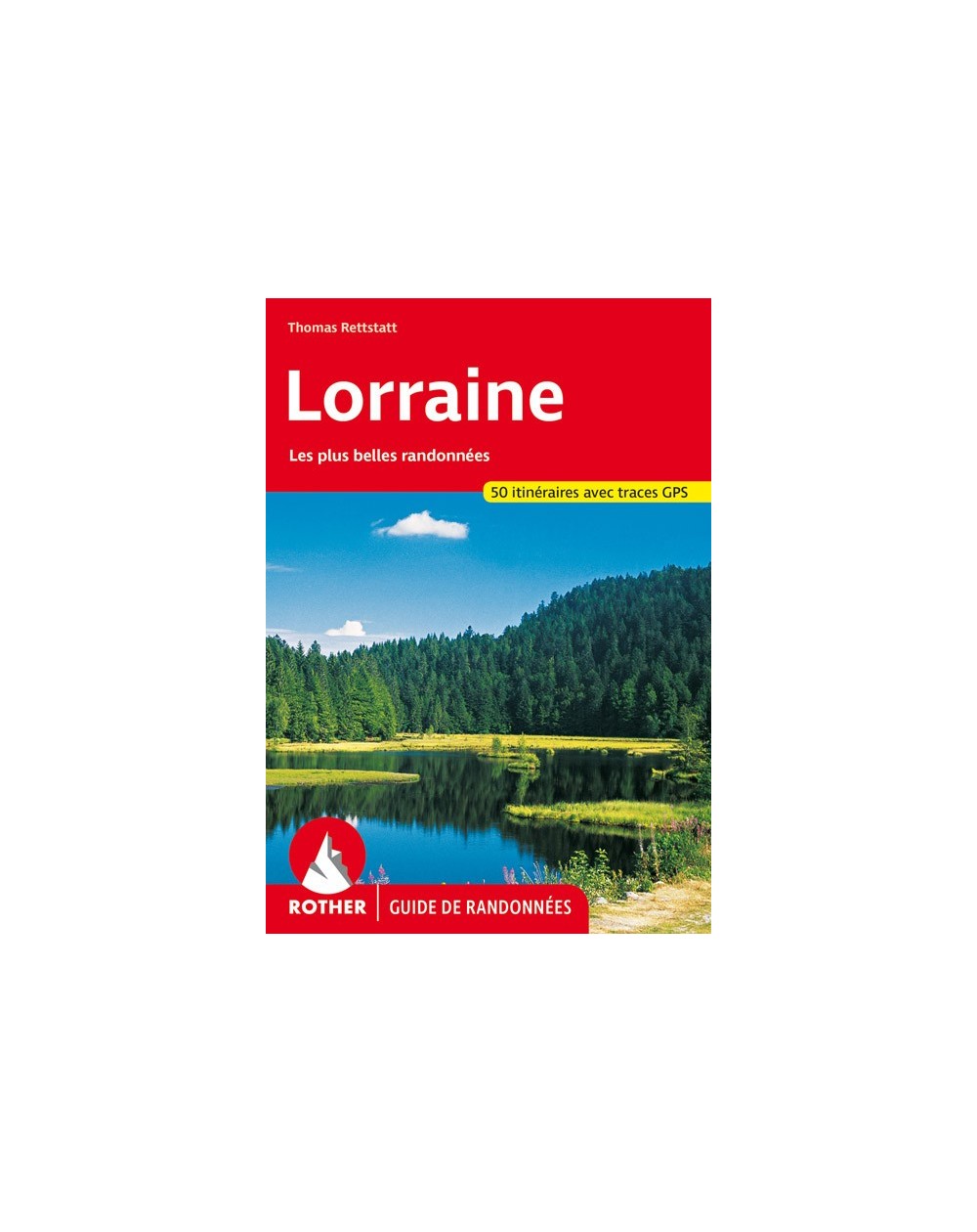 Guide Rother de randonnée La Lorraine