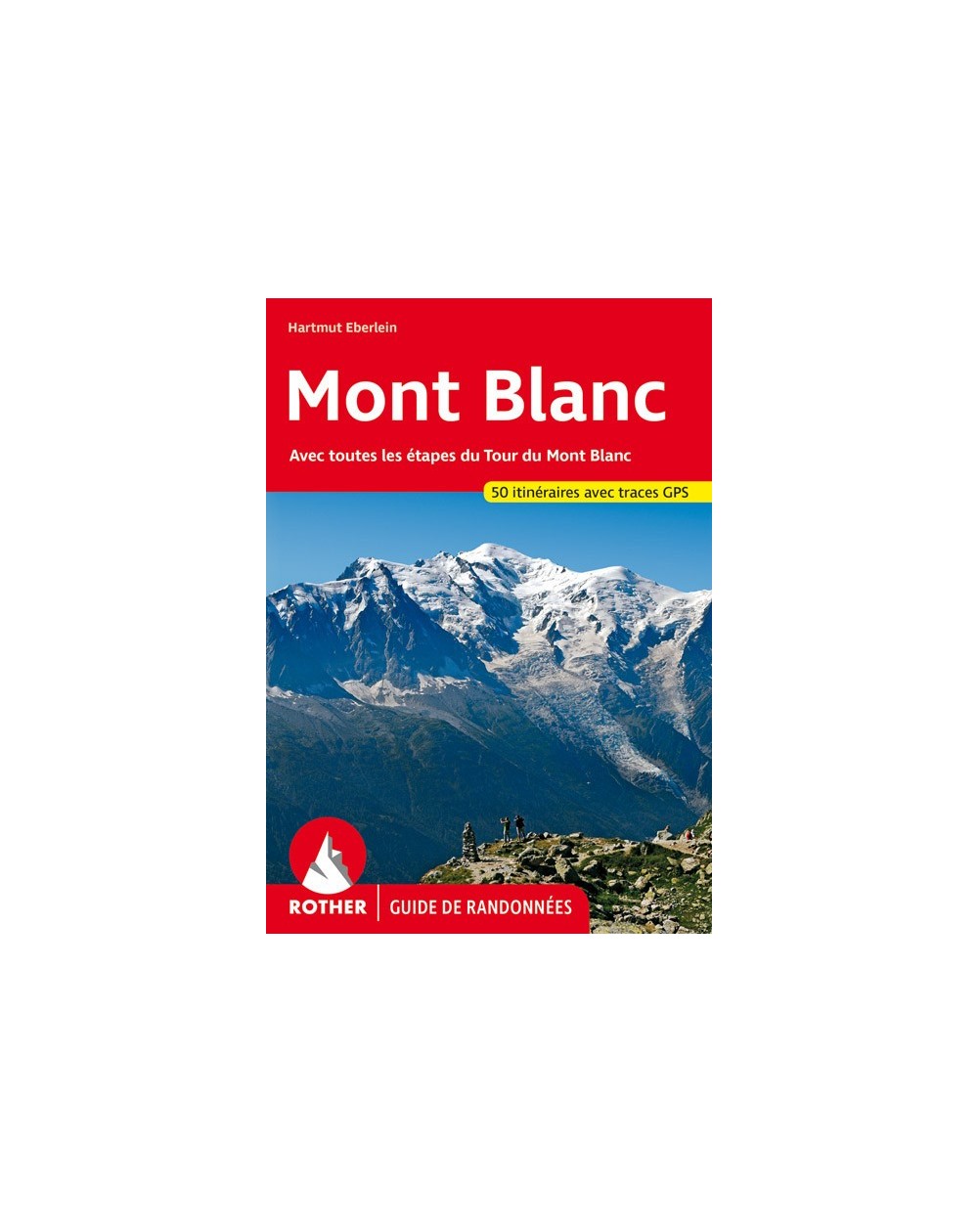 Guide Rother de randonnée Le Mont-Blanc