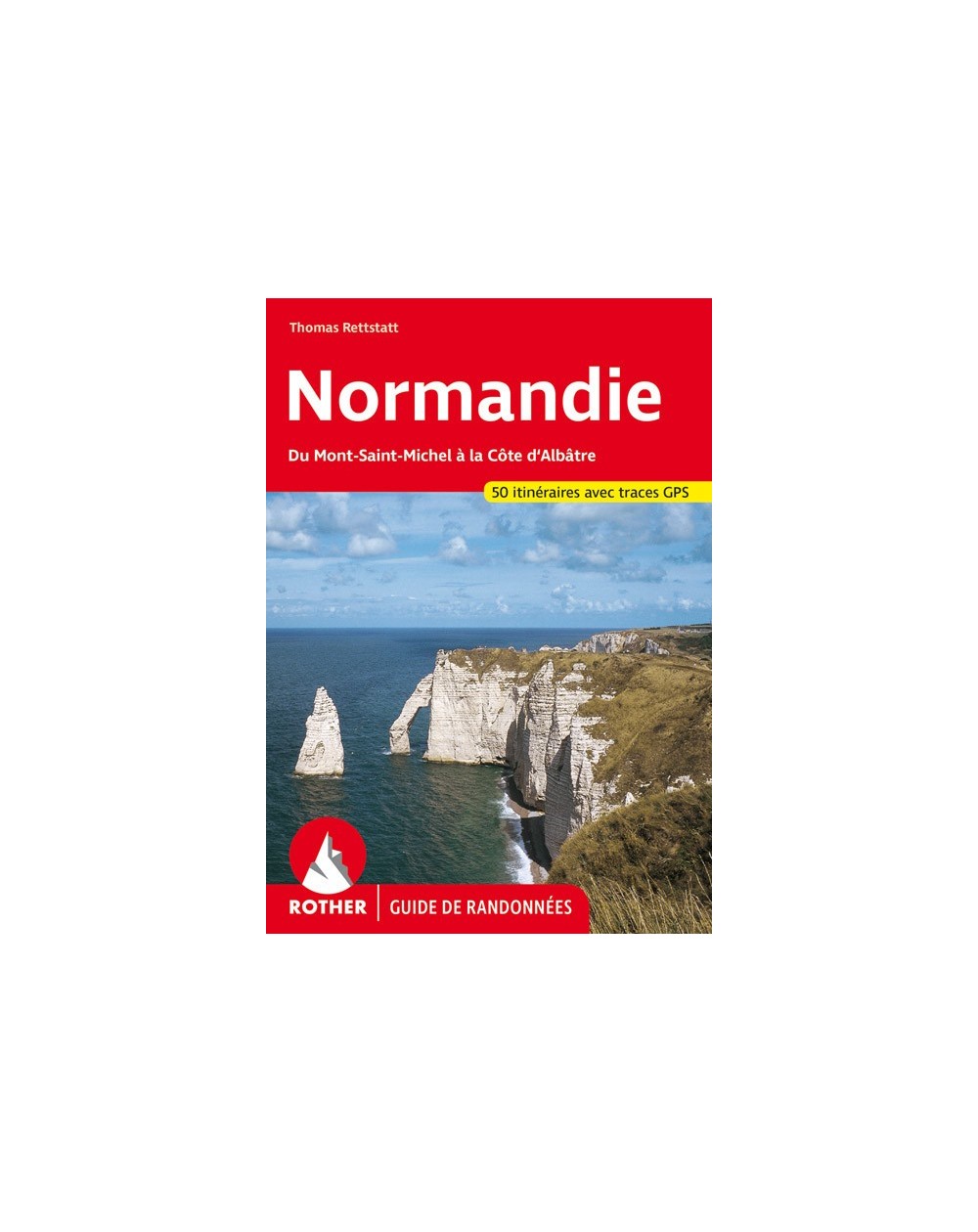 Guide Rother de randonnée La Normandie