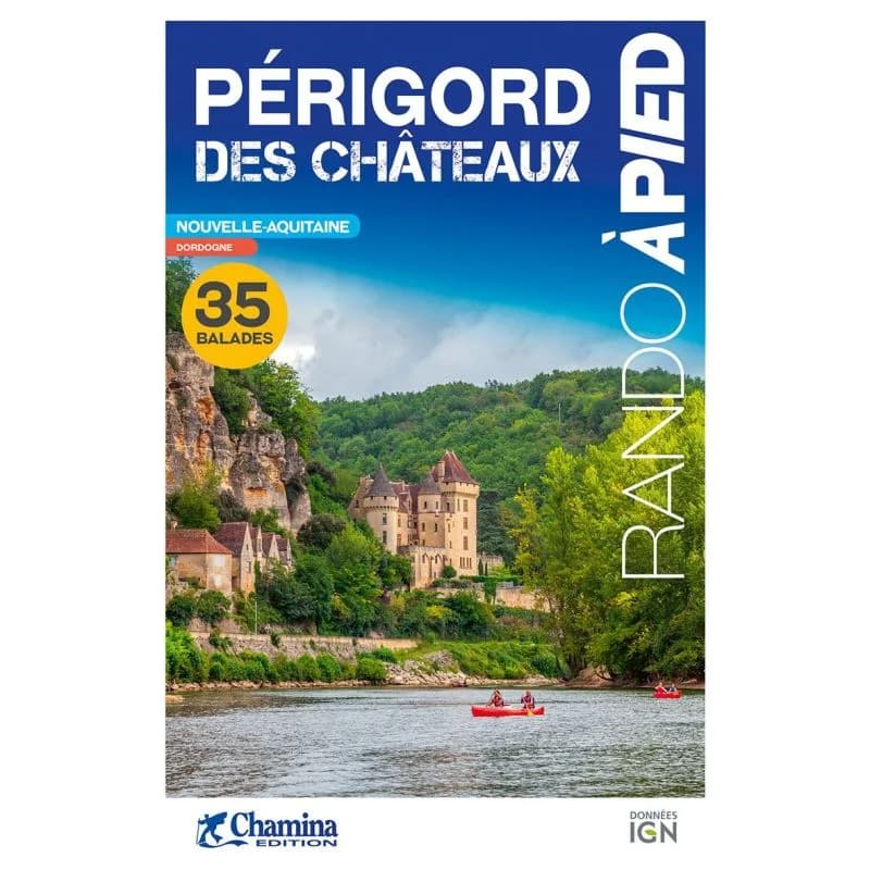 Périgord des châteaux – Topoguide Chamina