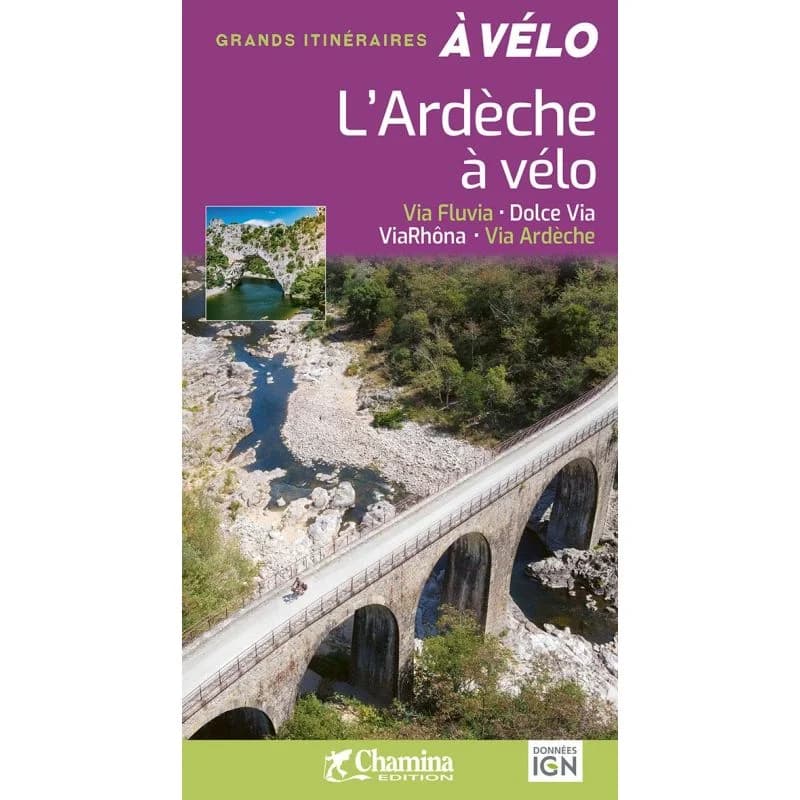 L'Ardèche à vélo – Topoguide Chamina
