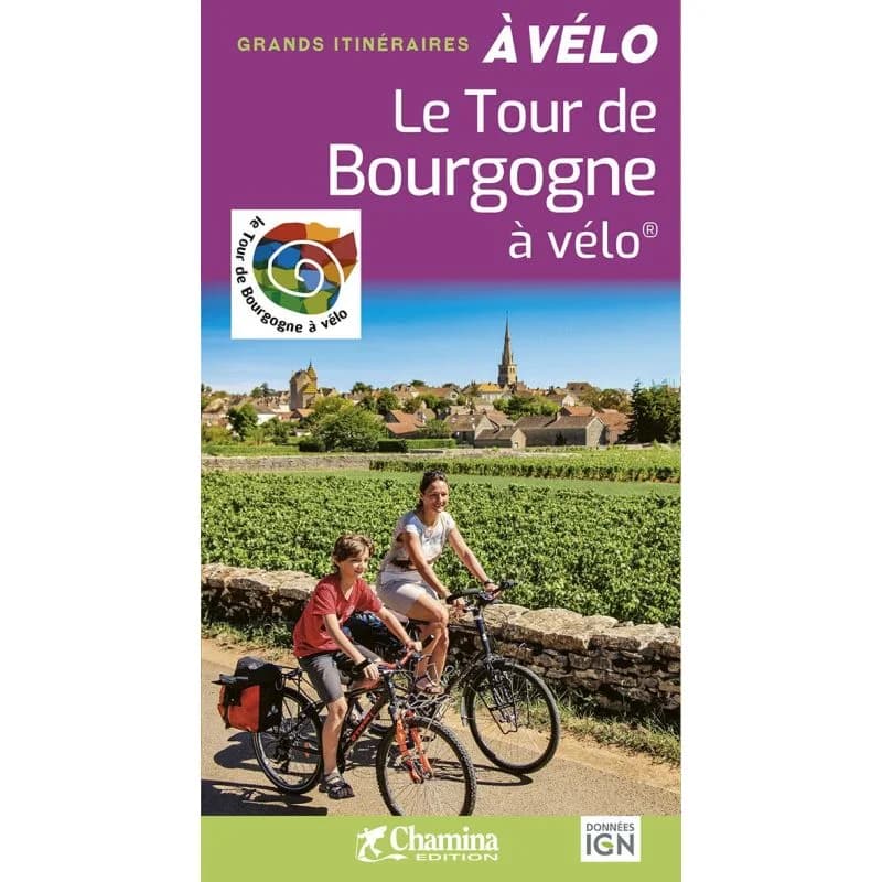 Le tour de Bourgogne à vélo grands itinéraires à vélo – Topoguide Chamina