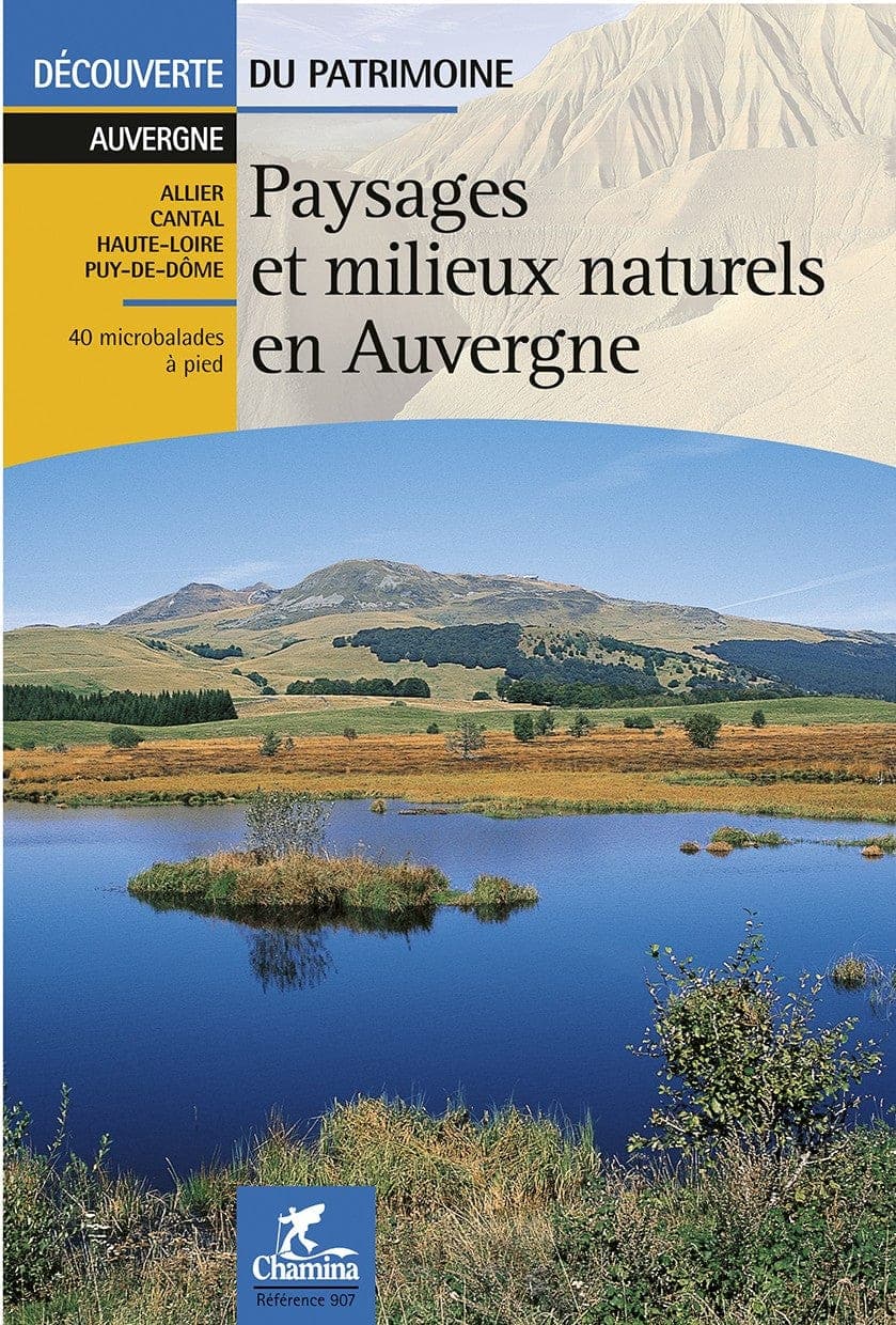 Paysages Et Milieux Naturels En Auvergne Decouverte Du Patrimoine — recto
