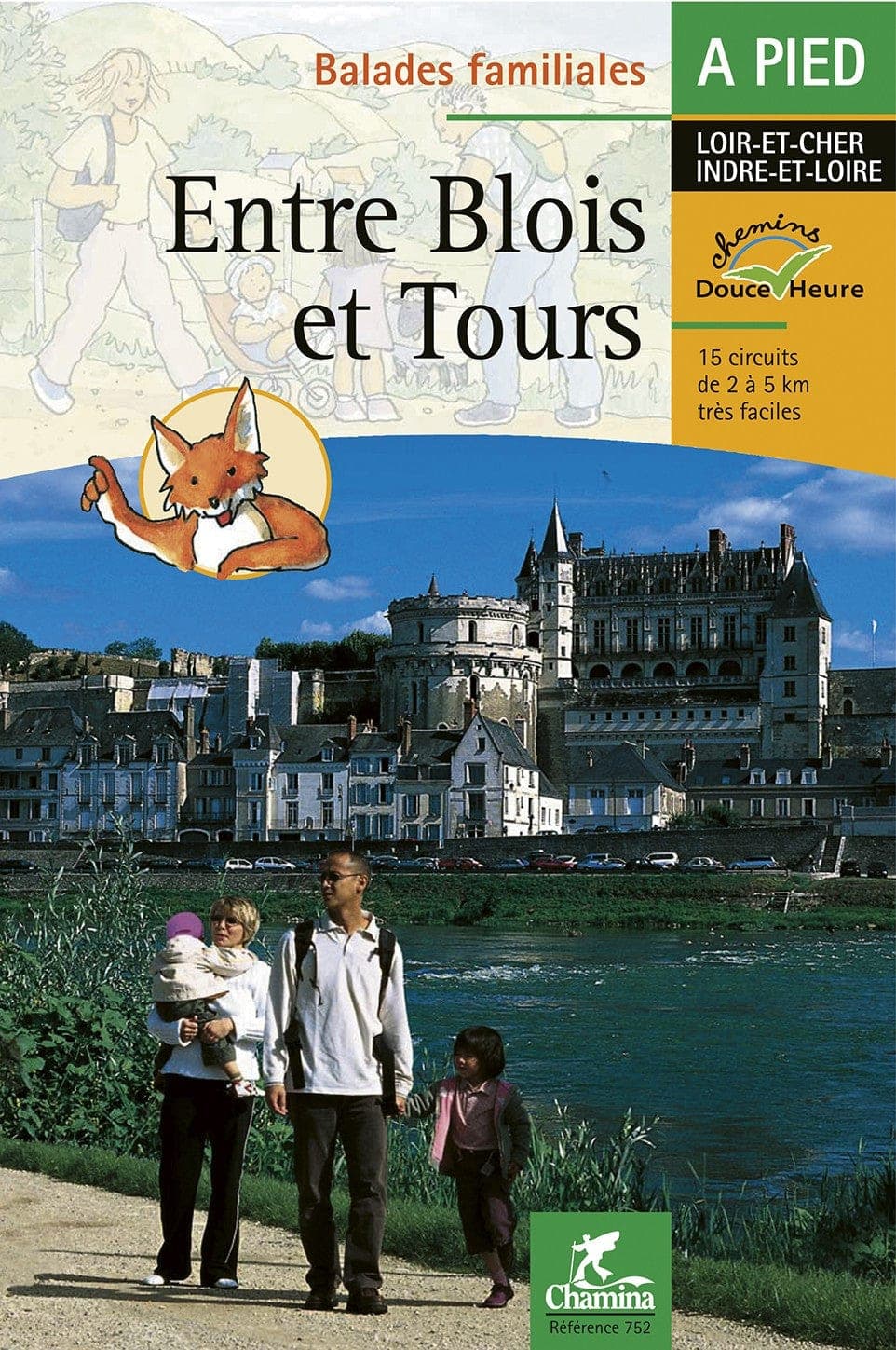 Entre Blois et Tours Balades Familiales | Chamina — recto