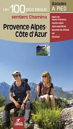 Provence Alpes Cote D'Azur Les 100 Plus Beaux Sentiers — recto