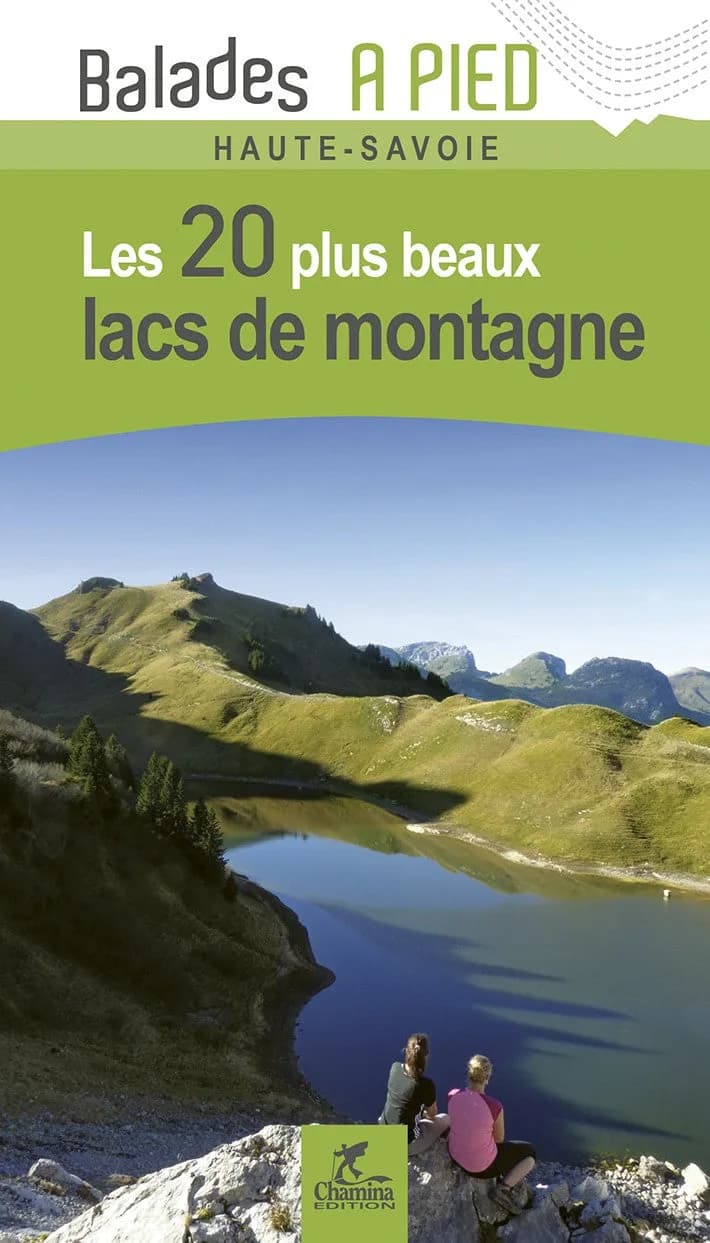 Les 20 Plus Beaux Lacs De Montagne Haute-Savoie — recto