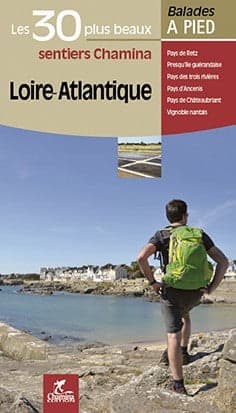 Loire-Atlantique Les 30 Plus Beaux Sentiers — recto