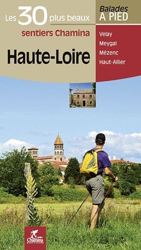 Haute-Loire A Pied Et Vtt Les 30 Plus Beaux Sentiers — recto