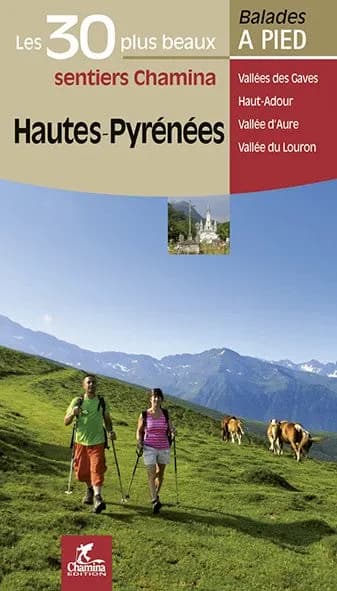 Hautes-Pyrenees Les 30 Plus Beaux Sentiers — recto